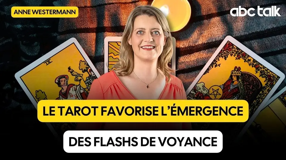 Anne Westermann, invitée de l’émission Les Rencontres sur ABC TALK TV : « Le tarot favorise l’émergence des flashs de voyance »